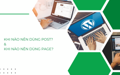 Khi nào nên dùng page khi nào nên dùng post?